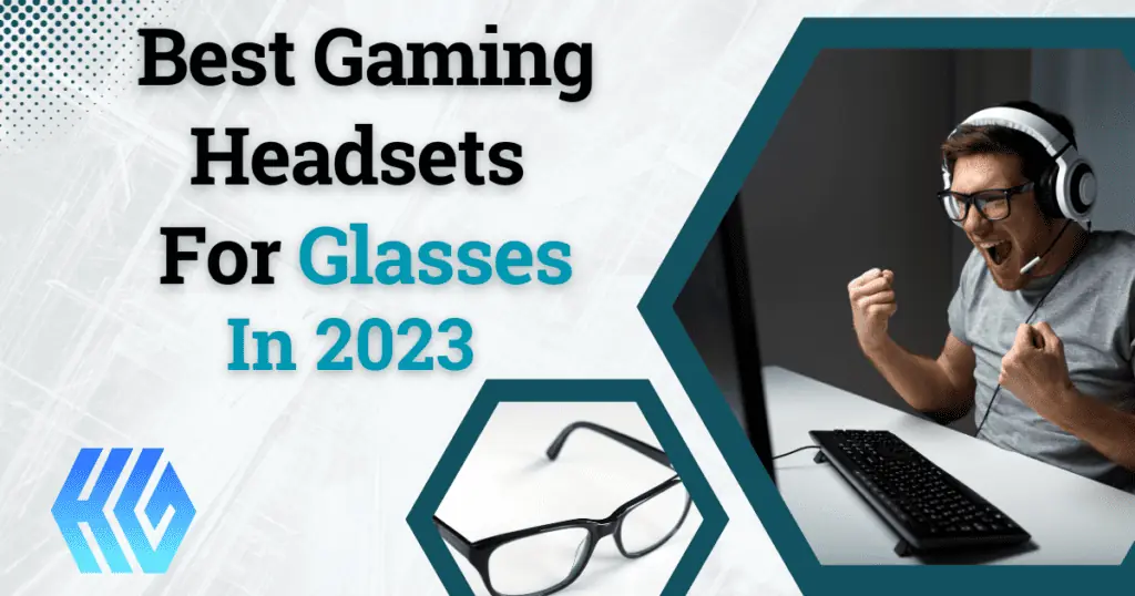 best gaming headset for glasses